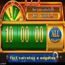 fort carretas e engates